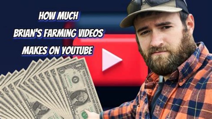 Brian's Farming Videos net worth, income and estimated earnings of Youtuber channel
